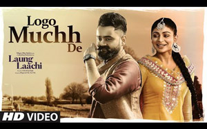 Presenting LOGO MUCHH DE song from the Punjabi movie `Laung Laachi`<br>Singer: Amrit Maan, Mannat Noor<br>Music: Gurmeet Singh<br>Lyrics: Ravi Raj<br>Star Cast: Ammy Virk, Neeru Bajwa, 

Amberdeep Singh, Veet Baljit, Amrit Maan<br>Directed by Amberdeep Singh