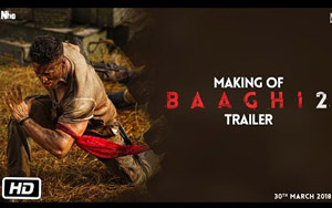 Making of 'Baaghi 2' Trailer