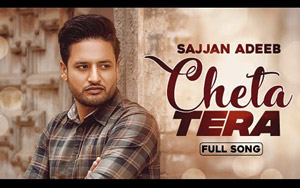 Punjabi Song Cheta Tera by Sajjan Adeeb