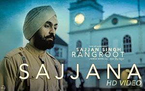 Punjabi Song Sajjana - 'Sajjan Singh Rangroot'