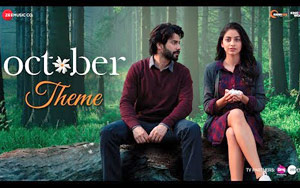 'October' Theme ft. Varun Dhawan & Banita Sandhu 