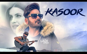 Punjabi Song Kasoor by Ladi Singh