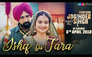 Ishq Da Tara Song by Gippy Grewal - 'Subedar Joginder Singh'