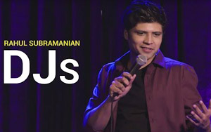 DJs - Stand Up Comedy By Rahul Subramanian