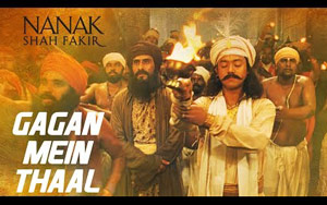 Gagan Mein Thaal Song - 'Nanak Shah Fakir'