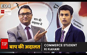 Commerce Student Ki Kahani - TSP's Baap Ki Adalat