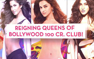 Reigning Queens of Bollywood 100 Cr. Club!