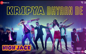 Kripya Dhyaan De Song - 'High Jack'