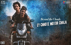 Ee Chhote Motor Chala Song - 'Beyond The Clouds'