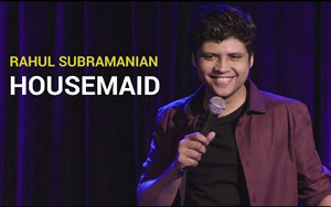 Housemaid  - Stand Up Comedy By Rahul Subramanian