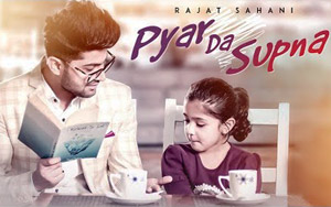 Punjabi Song Pyar Da Supna by Rajat Sahani