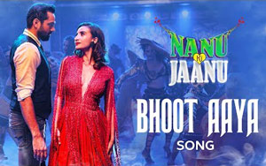 Bhoot Aaya Video Song - 'Nanu Ki Jaanu'