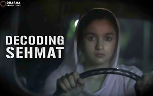 Decoding Sehmat - Making of a spy - 'Raazi'