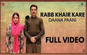 Rabb Khair Kare Song - 'Daana Paani'