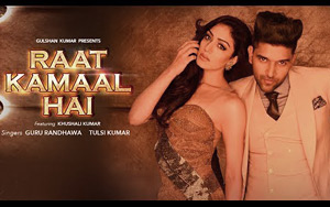 Raat Kamaal Hai Song ft. Guru Randhawa & Khushali Kumar