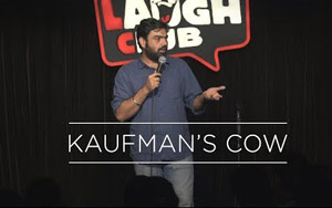 Kaufman's Cow - Stand Up Comedy by Manik Mahna