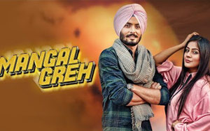 Punjabi Song Mangal Greh by Hapee Boparai