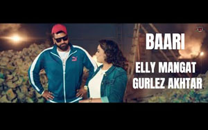 Punjabi Song Baari by Elly Mangat and Gurlez Akhtar