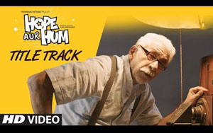 Hope Aur Hum Title Song