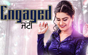 Punjabi Song Engaged Jatti by Kaur B