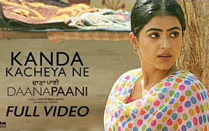 Kanda Kacheya Ne Song - 'Daana Paani'