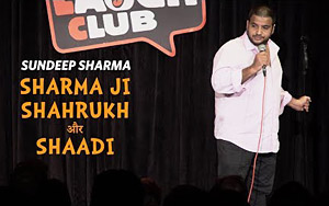 Sharma Ji Shahrukh aur Shaadi - Sundeep Sharma Stand-up Comedy