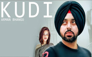 Punjabi Song Kudi by Arman Bhangu