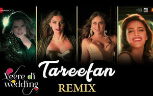 Tareefan - Remix - 'Veere Di Wedding'