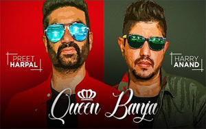 Punjabi Song Queen Ban Ja by Preet Harpal