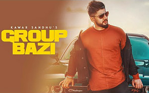 Punjabi Song Group Bazi by Kawar Sandhu