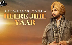 Punjabi Song Heere Jihe Yaar by Palwinder Tohra