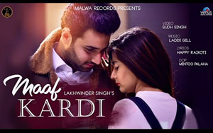 Punjabi Song Maaf Kardi by Lakhwinder Singh