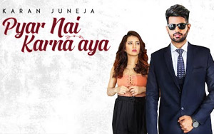 Punjabi Song Pyar Nai Karna Aya by Karan Juneja