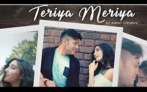 Punjabi Song Teriya Meriya by Ashish Chhabra