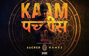 Kaam 25 by DIVINE from Sacred Games