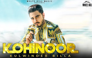 Punjabi Song Kohinoor by Kulwinder Billa