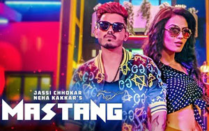 Punjabi Song Mastang by Jassi Chokkar and Neha Kakkar