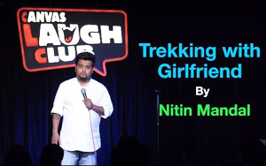 Trekking with Girlfriend - Standup Comedy By Nitin Mandal