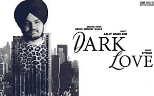 Punjabi Song Dark Love by Sidhu Moosewala