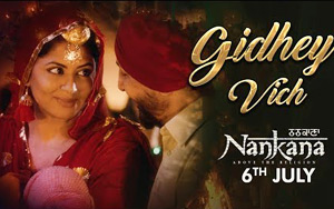 Watch Punjabi songs Gidhey Vich from new Punjabi movie `Nankana`<br>Singer: Gurdas Maan & Gurlez Akhtar<br>Music: Jatinder Shah<br>Lyrics: Gurdas Maan<br>Cast: Gurdas Maan, Kavita Kaushik, Anas Rashid<br>Director: Manjeet Maan<br><br>Storyine: Nankana film is based on the powerful and strong bond between father and son. It also focuses on true fact that every person cannot get everything in life. The enthralling performance will definitely leave you in awe as its story is totally different than others!