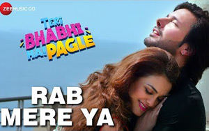 Rab Mere Ya Song - 'Teri Bhabhi Hai Pagle'