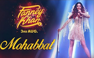 'Mohabbat' Song - 'Fanney Khan' ft. Aishwarya Rai Bachchan