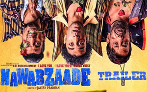 'Nawabzaade' Trailer