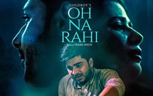 Punjabi Song Oh Na Rahi by Goldboy