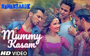 Mummy Kasam Song - 'Nawabzaade'