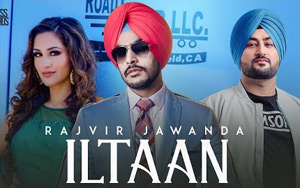 Punjabi Song ILtaan by Rajvir Jawanda ft. MixSingh