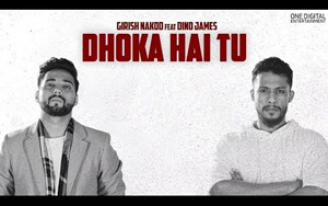 Dhoka Hai Tu Song by Girish Nakod ft. Dino James