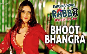 Punjabi Song Bhoot Bhangra - 'Ishq Na Hove Rabba'