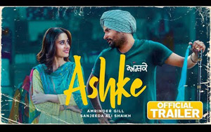 Trailer of Punjabi movie `Ashke` ft. Amrinder Gill, Sanjeeda Sheikh