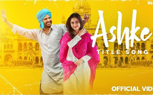 Title Song of Punjabi Movie 'Ashke'